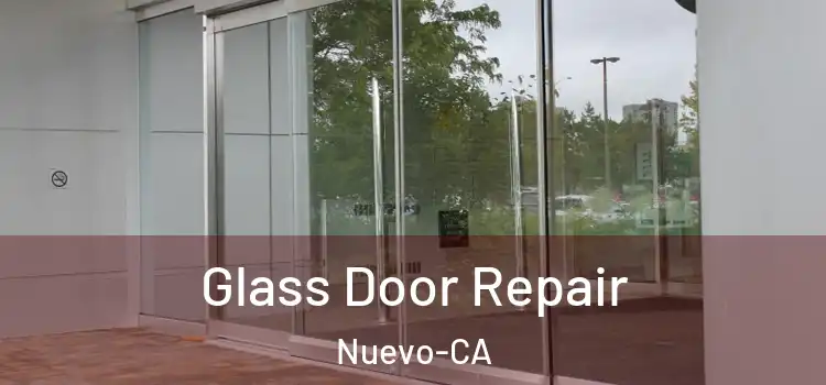 Glass Door Repair Nuevo-CA