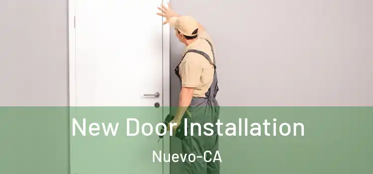 New Door Installation Nuevo-CA
